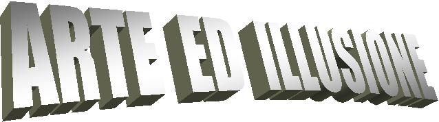 ARTE  ED  ILLUSIONE