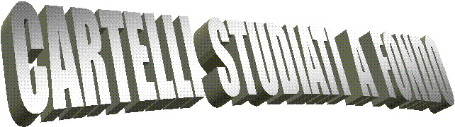 CARTELLI  STUDIATI  A  FONDO