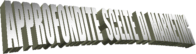 APPROFONDITE  SCELTE  DI  MARKETING