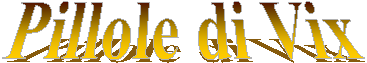 Pillole di Vix